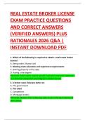 REAL ESTATE BROKER LICENSE  EXAM PRACTICE QUESTIONS  AND CORRECT ANSWERS  &lpar;VERIFIED ANSWERS&rpar; PLUS  RATIONALES 2026 Q&A &vert;  INSTANT DOWNLOAD PDF
