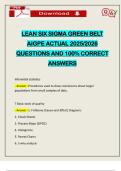 LEAN SIX SIGMA GREEN BELT AIGPE ACTUAL 2025&sol;2026 QUESTIONS AND 100&percnt; CORRECT ANSWERS