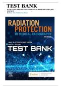 Test Bank For Radiation Protection in Medical Radiography 9th Edition By Mary Alice Statkiewicz Sherer; Paula J. Visconti; E. Russell Ritenour; Kelli Haynes| 9780323825030 | All Chapters 1-16| LATEST