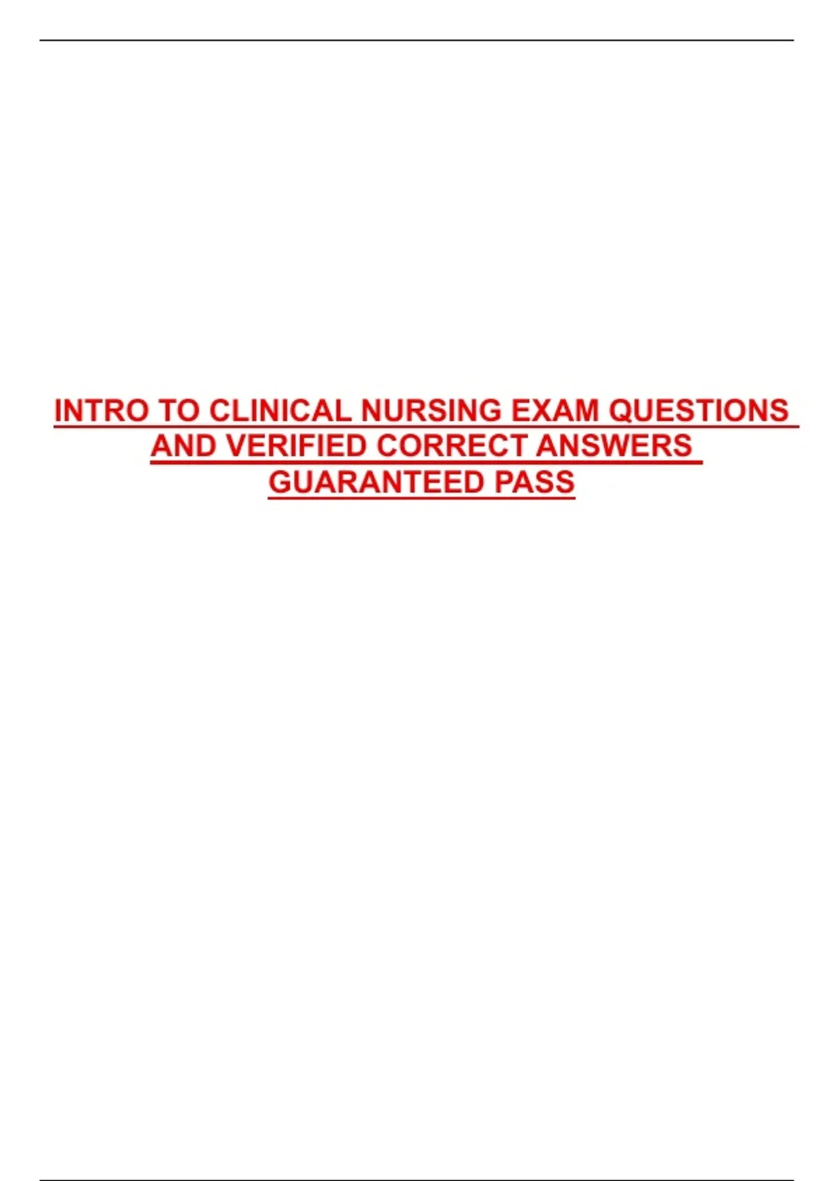INTRO TO CLINICAL NURSING EXAM QUESTIONS AND VERIFIED CORRECT ANSWERS ...