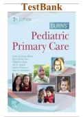 Test Bank for Burns Pediatric Primary Care&comma; 7th Edition&vert;&vert;All Chapters 1-46 Covered&vert; &vert; Latest Edition&vert;&vert;Complete A&plus; Guide