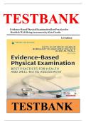 Evidence-Based Physical Examination Best Practices for Health & Well-Being Assessment 1st Edition Test Bank A&plus;