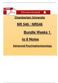 Chamberlain University  NR 546 &sol; NR546  Bundle Weeks 1  to 8 Notes  Advanced Psychopharmacology