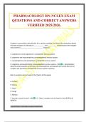 PHARMACOLOGY RN-NCLEX EXAM QUESTIONS AND CORRECT ANSWERS VERIFIED 2025&sol;2026&period;
