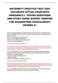 MATERNITY PRACTICE TEST 2025  ACCURATE ACTUAL EXAM WITH  FREQUENTLY  TESTED QUESTIONS  AND STUDY GUIDE EXPERT VERIFIED  FOR GUARANTEED PASSALREADY  GRADED A&plus; 