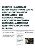 CERTIFIED HEALTHCARE SAFETY PROFESSIONAL &lpar;CHSP&rpar; OFFICIAL CERTIFICATION EXAMINATION THE AMERICAN HOSPITAL ASSOCIATION PROCTORED CREDENTIAL ASSESSMENT QUESTIONS AND ANSWERS 2025-2026&period;pdf