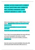 GEORGE ACCESS EXAM WITH CORRECT ACTUAL QUESTIONS AND CORRECTLY WELL DEFINED ANSWERS LATEST ALREADY GRADED A&plus; 2025 &ndash; 2026