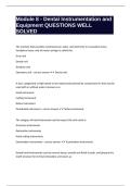 Module 8 - Dental Instrumentation and Equipment QUESTIONS WELL SOLVED