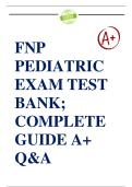FNP PEDIATRIC EXAM TEST BANK; COMPLETE GUIDE A+ Q&A