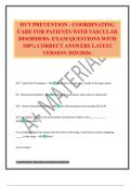 DVT PREVENTION - COORDINATING CARE FOR PATIENTS WITH VASCULAR DISORDERS&period; EXAM QUESTIONS WITH 100&percnt; CORRECT ANSWERS LATEST VERSION 2025&sol;2026&period;