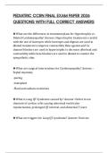 PEDIATRIC CCRN FINAL EXAM PAPER 2026 QUESTIONS WITH FULL CORRECT ANSWERS