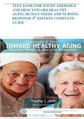 Test Bank for Ebersole & Hess' Toward Healthy Aging&colon; Human Needs and Nursing Response 9th Edition by Theris A&period; Touhy DNP CNS DPNAP &lpar;Author&rpar; &lpar;All chapters covered&rpar; &lpar;Multiple choice Questions with answers&comma; Complete Guide&rpar; &lpar;Graded A&plus;&rpar;
