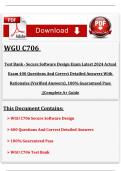 WGU C706  Test Bank - Secure Software Design Exam Latest 2024 Actual  Exam 400 Questions And Correct Detailed Answers With  Rationales &lpar;Verified Answers&rpar;&comma; 100&percnt; Guaranteed Pass  &vert;&vert;Complete A&plus; Guide 