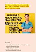 ATI PN ADULT MEDICAL-SURGICAL EXAM 2023&ndash;2024 &ndash; 60 REALISTIC NGN PRACTICE QUESTIONS WITH DETAILED RATIONALES