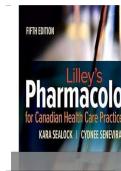 TEST BANK FOR Lilley's Pharmacology for Canadian Health Care Practice - fifth edition by Kara Sealock &comma; Cydnee Seneviratne ISBN&colon;978-0323811620 ALL CHAPTERS COVERED YOUR ULTIMATE GUIDE 100&percnt; VERIFIED A&plus; GRADE ASSURED&excl;&excl;&excl;&excl;&excl;&excl;&excl;&excl; NEW LATEST UPDATE&excl;&excl;&excl;&excl;&excl;&excl;&excl;&excl;