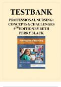 TEST BANK FOR&colon; PROFESSIONAL NURSING&colon; CONCEPTS & CHALLENGES 9TH EDITION BY BETH PERRY BLACK