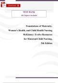 Foundations of Maternity&comma; Women&rsquo;s Health&comma; and Child Health Nursing &ndash; McKinney&comma; 5th Edition &vert; Complete Evolve Test Bank with Practice Questions & Verified Answers