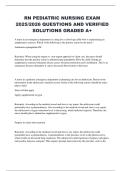 RN PEDIATRIC NURSING EXAM 2025/2026 QUESTIONS AND VERIFIED SOLUTIONS GRADED A+