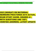 2023 &lbrack;NGN&rsqb;ATI RN MATERNAL NEWBORN PROCTORED  2023 &lbrack;NGN&rsqb;ATI RN MATERNAL  NEWBORN PROCTORED 2019 ACTUAL  EXAM STUDY GUIDE&period; GRADED A&plus;&period;  WITH QUESTIONS AND 100&percnt;  VERIFIED ANSWERS&period; LATEST UPDATE 