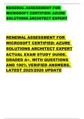 RENEWAL ASSESSMENT FOR  MICROSOFT CERTIFIED&colon; AZURE  SOLUTIONS ARCHITECT EXPERT        RENEWAL ASSESSMENT FOR  MICROSOFT CERTIFIED&colon; AZURE  SOLUTIONS ARCHITECT EXPERT  ACTUAL EXAM STUDY GUIDE&period;  GRADED A&plus;&period; WITH QUESTIONS  AND 100&percnt; VERIFIED ANSWERS&period;  LATEST 2