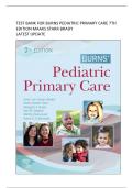 Test bank&colon; Burns Pediatric Primary Care&comma; 7th edition by Dawn Lee Garzon Maaks Starr Brady Chapter 1-46&vert;A&plus; LATEST EDITION&comma; 2026