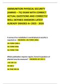 AMMUNITION PHYSICAL SECURITY &lpar;AMMO &ndash; 75&rpar; EXAM WITH CORRECT ACTUAL QUESTIONS AND CORRECTLY WELL DEFINED ANSWERS LATEST ALREADY GRADED A&plus; 2025 - 2026
