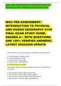 WGU PRE-ASSESSMENT&colon; INTRODUCTION TO  PHYSICAL AND HUMAN GEOGRAPHY D199        WGU PRE-ASSESSMENT&colon;  INTRODUCTION TO PHYSICAL  AND HUMAN GEOGRAPHY D199  FINAL EXAM STUDY GUIDE&period;  GRADED A&plus;&period; WITH QUESTIONS  AND 100&percnt; VERIFIED ANSWERS&period;  LATEST 2025&sol;2026 UPDATE 
