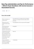 Base Pay Administration and Pay for Performance- GR4&sol;C4 Exam Questions with Correct Answers &vert;  Guaranteed Success