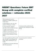 NREMT Questions Future EMT Group with complete verified solutions &plus; rationales 2026-2027&period;