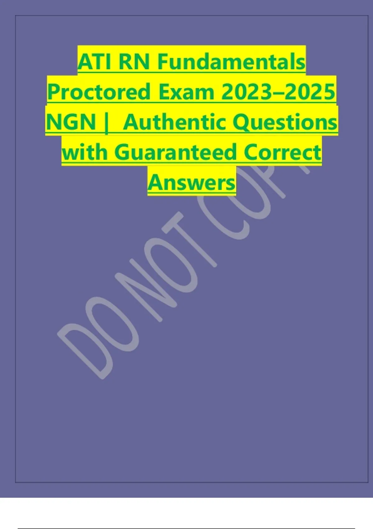 ATI RN Fundamentals Proctored Exam 2023–2025 NGN | Authentic Questions ...