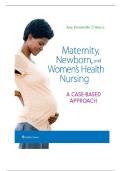 Test Bank for Maternity&comma; Newborn&comma; and Women's Health Nursing&colon; A Case-Based Approach First Edition by Dr&period; Amy O'Meara 9781496368218 Chapter 1-30 &vert; Complete Guide A&plus;