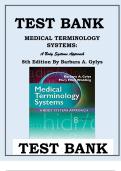 TEST BANK for Medical Terminology Systems&colon; A Body Systems Approach 8th Edition by Barbara Gylys & Mary Ellen Wedding 9780803658677 Chapters 1-15 Complete Guide&period;