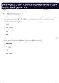 SolidWorks CSWA Additive Manufacturing Study fully solved graded A&plus;