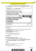 Pearson Edexcel Level 3 GCE JUNE 2025 - Design and Technology &lpar;Product Design&rpar; Advanced COMPONENT 1QUESTION PAPER And MARK SCHEME MERGED