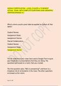 GOOGLE CERTIFICATION - LEVEL 2 &lpar;UNITS 4-7&rpar; NEWEST  ACTUAL EXAM WITH COMPLETE QUESTIONS AND ANSWERS&sol;  VERIFIED&sol;GRADED A&plus;&sol;