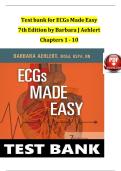 TEST BANK For ECGs Made Easy&comma; 7th Edition by Barbara J Aehlert&comma; Verified Chapters 1 - 10&comma; Complete Newest Version