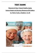 Test Bank &ndash; Ebersole & Hess&colon; Toward Healthy Aging &ndash; Human Needs and Nursing Response&comma; 9th Edition by Theris A&period; Touhy &vert; Complete Chapters 1&ndash;36