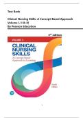 Test Bank For Clinical Nursing Skills&colon; A Concept-Based Approach 4th Edition by Pearson Education&comma; Verified Complete Chapters&vert;&vert; Newest Edition