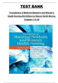 Test Bank &ndash; Foundations of Maternal-Newborn and Women&rsquo;s Health Nursing &lpar;8th Edition&comma; Sharon Smith Murray & Cindy Hasson Edmonds&rpar; &ndash; Chapters 1&ndash;28 Complete Assessment Material