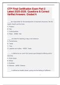 CTP Final Certification Exam Part 2 Latest 2025-2026&period; Questions & Correct Verified Answers&period; Graded A