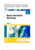 TEST BANK For Basic Geriatric Nursing 8th Edition by Patricia A&period; Williams&comma; Verified Chapters 1 - 20&comma;Newest Version