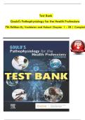 TEST BANK - Gould's Pathophysiology for the Health Professions&comma; 7th Edition &lpar;VanMeter & Hubert&rpar;&comma; Chapters 1 - 28&period;