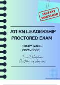 ATI RN Leadership Proctored Exam Set &lpar;2025-2026&rpar; Study Guide