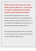 POWER TO ARREST FINAL EXAM &sol; ACTUAL EXAM  NEWEST 2026-2027 COMPLETE ALL 150 QUESTIONS  AND CORRECT ANSWERS &lpar;VERIFIED ANSWERS&rpar;  &vert;ALREADY GRADED A&plus;&vert;BRAND NEW VERSION&excl;&excl;POWER TO ARREST FINAL EXAM &sol; ACTUAL EXAM  NEWEST 2026-2027 COMPLETE ALL 150 QUESTIONS  AND
