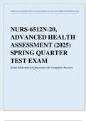 NURS-6512N-20&comma;  ADVANCED HEALTH  ASSESSMENT &lpar;2025&rpar;  SPRING QUARTER  TEST EXAM  Exam Elaborations Questions with Complete Answers