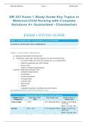 NR327 Exam 1 Study Guide &ndash; Key Topics in Maternal-Child Nursing with Complete Solutions &vert; Chamberlain
