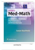 TEST BANK FOR Henke's Med-Math&colon; Dosage Calculation&comma; Preparation&comma; & Administration 9th Edition by Susan Buchholz ISBN&colon; 978-1975106522 COMPLETE GUIDE ALL CHAPTERS COVERED 100&percnt; VERIFIED A&plus; GRADE ASSURED&excl;&excl;&excl;&excl;NEW LATEST UPDATE&excl;&excl;&excl;&excl;&excl;