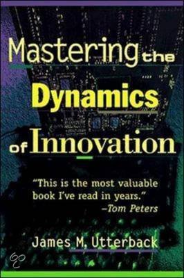 Samenvatting Mastering the Dynamics of Innovation, ISBN: 9780875847405  Introductie technologie en innovatie