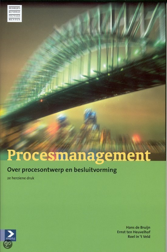 Samenvatting H1 t/m H4 procesmanagement (over procesontwerp en besluitvorming)