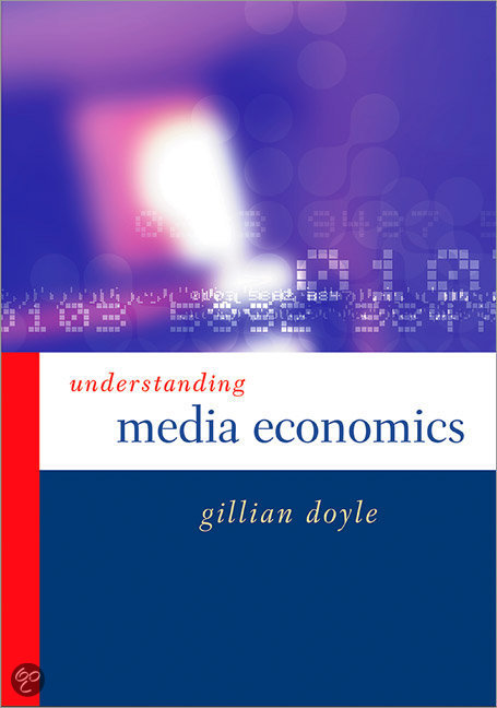 Samenvatting Media Economie - Doyle